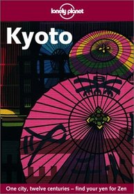 Lonely Planet Kyoto (Lonely Planet Kyoto)
