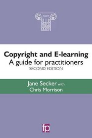 Copyright and E-learning: A Guide for Practitioners