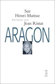 Sur Henri Matisse: Entretiens avec Jean Ristat (French Edition)