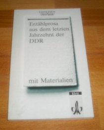 Erzhlprosa aus dem letzten Jahrzehnt der DDR. Mit Materialien. (Lernmaterialien)