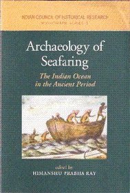Archaeology of Seafaring: The Indian Ocean in the Ancient Period