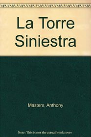 La Torre Siniestra (Spanish Edition)