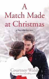 A Match Made at Christmas: A Nantucket Love Story