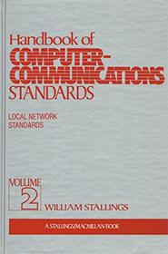 Handbook of Computer Communication Stds Volume 2 (Handbook of Computer Communications Standards) (v. 2)