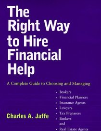 The Right Way to Hire Financial Help