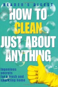 How to Clean Just About Anything