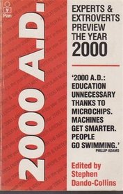 2000 A.D.: Experts & Extroverts Preview the Year 2000 (A Pan Australia Original)