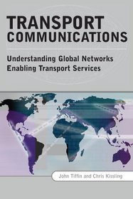 Transport Communications: Understanding Global Networks Enabling Transport Services (Nets)