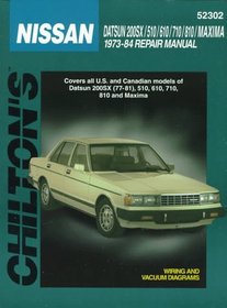 Nissan: Datsun 200SX/510/610/710/810/Maxima 1973-84 (Chilton's Total Car Care Repair Manual)