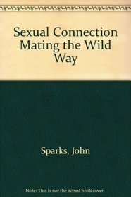 Sexual Connection Mating the Wild Way