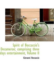Spirit of Boccaccio's Decameron; comprising three days entertainment, Volume II