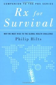 Rx for Survival : Why We Must Rise to the Global Health Challenge