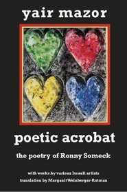 Poetic Acrobat: The Poetry of Ronny Someck