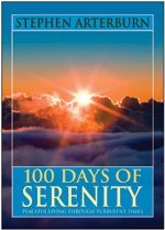 100 Days Of Serenity: Peaceful Living Through Turbulent Times