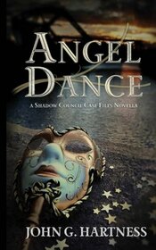 Angel Dance: A Shadow Council Case Files Novella (Quincy Harker Demon Hunter)