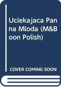 Uciekajaca Panna Mloda (The Millionaire's Runaway Bride) (Polish)