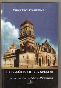 Los Anos De Granada: Continuacion de Vida Perdida