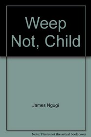 Weep Not, Child