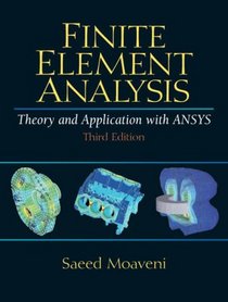 Finite Element Analysis Theory and Application with ANSYS (3rd Edition)