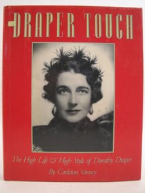 The Draper Touch: The High Life and High Style of Dorothy Draper