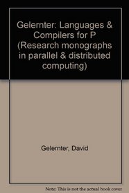 Languages and Compilers for Parallel Computing (Research Monographs in Parallel and Distributed Computing)