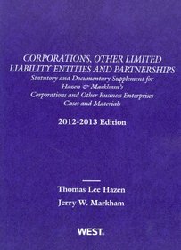 Corporations, Other Limited Liability Entities and Partnerships: Statutory and Documentary Supplement, 2012-2013