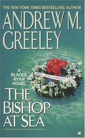 The Bishop at Sea (Father Blackie Ryan, Bk 9)