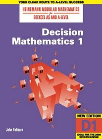 Edexcel AS  A Level Decision Mathematics: 1 (Heinemann Modular Mathematics)