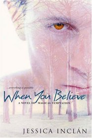 When You Believe (The Believe Trilogy, Bk 1)