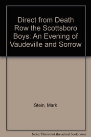 Direct from Death Row the Scottsboro Boys: An Evening of Vaudeville and Sorrow