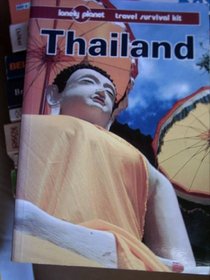 Thailand: A Travel Survival Kit (Lonely Planet Thailand)