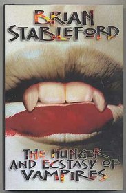 The Hunger and Ecstasy of Vampires: A Novel