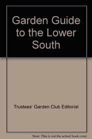 Garden Guide to the Lower South