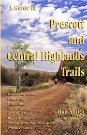 A Guide to Prescott & Central Highlands Trails
