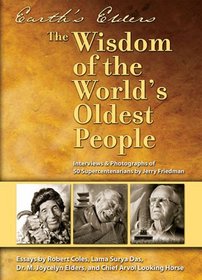 Earth's Elders: The Wisdom of the Worlds Oldest People