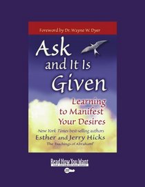 Ask and It Is Given (Volume 2 of 2) (EasyRead Super Large 20pt Edition): Learning to Manifest Your Desires