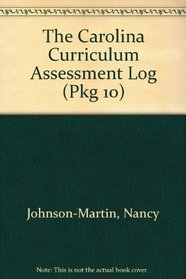 Assessment Log and Developmental Progress Charts for the Carolina Curriculum for Infants and Toddlers With Special Needs (Pkg 10)