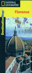 National Geographic Florence (Destined to Be the Best-Selling Travel Map Series)