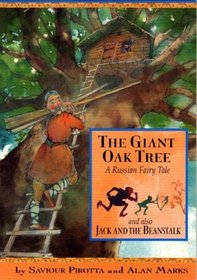 The Giant Oak Tree: A Russian Fairy Tale and Also Jack and the Beanstalk (Once Upon a World)