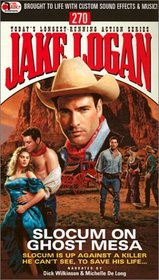 Slocum on Ghost Mesa: Slocum Is Up Against a Killer He Can's See, to Save His Life (Jake Logan, 270)