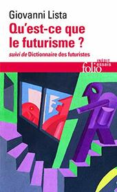 Qu'est-ce que le futurisme / Dictionnaire des futuristes