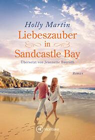 Liebeszauber in Sandcastle Bay (Sandcastle Bay, 1) (German Edition)