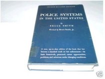 Police Systems in the United States, Second Revised Edition