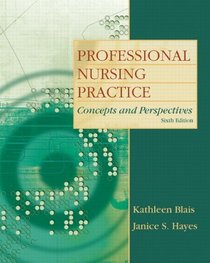 Professional Nursing Practice: Concepts and Perspectives (6th Edition) (MyNursingKit Series)