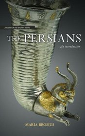 The Persians (Peoples of the Ancient World)