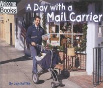 A Day With a Mail Carrier (Welcome Books)