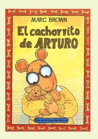El cachorrito de Arturo / Arthur's New Puppy (Una Aventura De Arturo) (Spanish Edition)