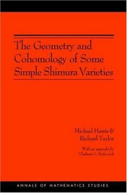 The Geometry and Cohomology of Some Simple Shimura Varieties.