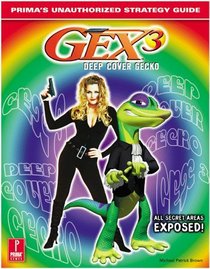 Gex 3: Deep Cover Gecko: Prima's Unauthorized Strategy Guide