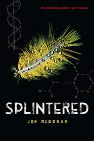 Splintered (Spliced)